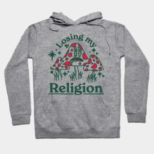 Losing my Religion Hoodie